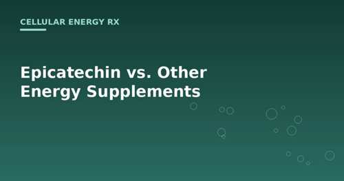 Epicatechin vs. Other Energy Supplements